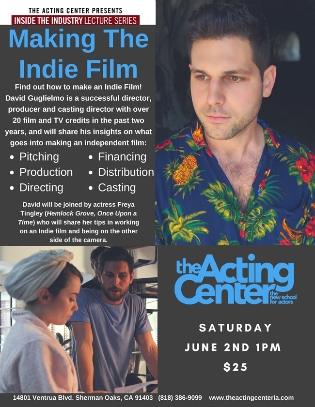Live At The Acting Center - April 20, 2018 - 8pm Making the Indi Film at The Acting Center - Saturday June 2, 2018